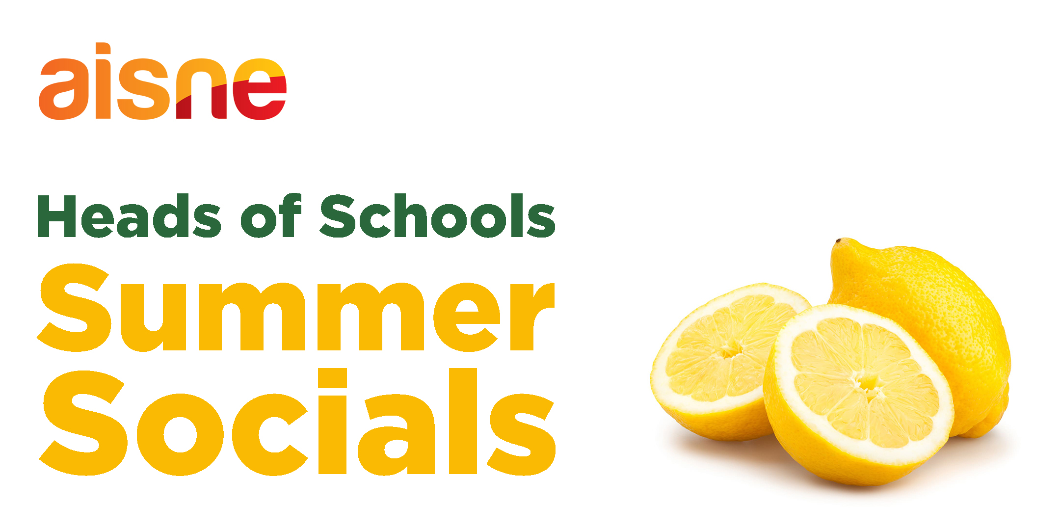 The AISNE logo with the text Heads of Schools Summer Socials underneath and a trio of bright yellow lemons to the right of the text.